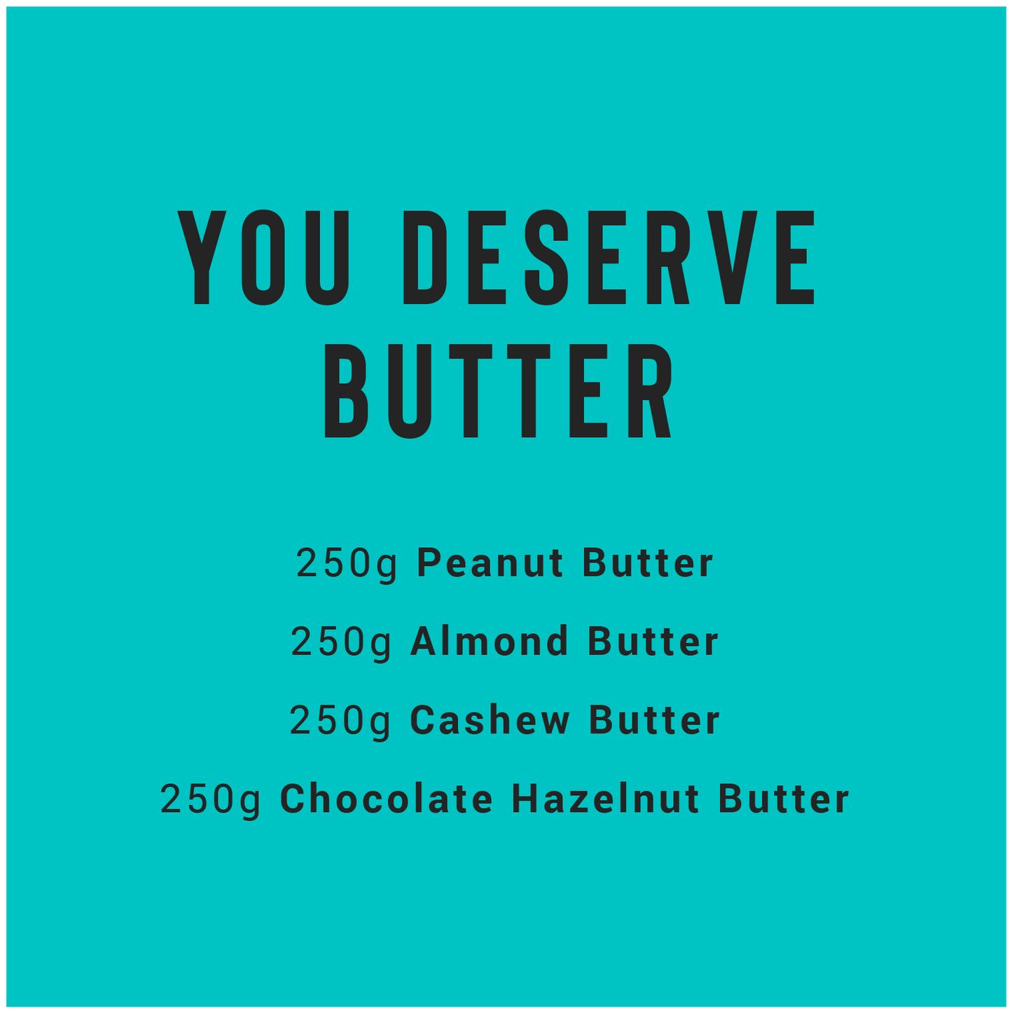 You Deserve Butter-Subscription Box-The Roasted Nut Inc.