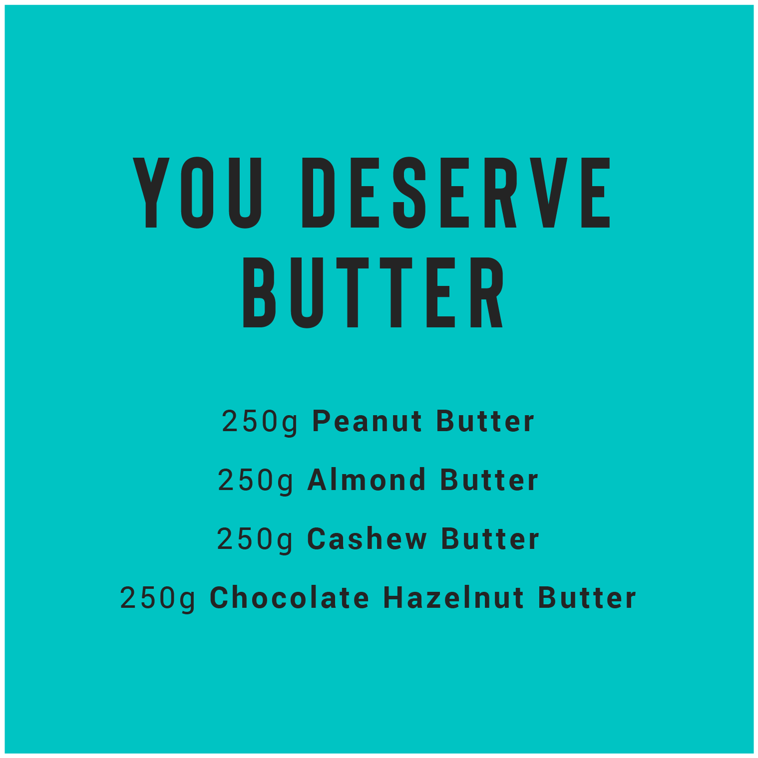 You Deserve Butter-Subscription Box-The Roasted Nut Inc.